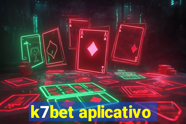 k7bet aplicativo